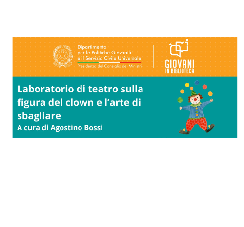 Laboratorio di teatro: la figura del clown e l’arte di sbagliare – A cura di Agostino Bossi